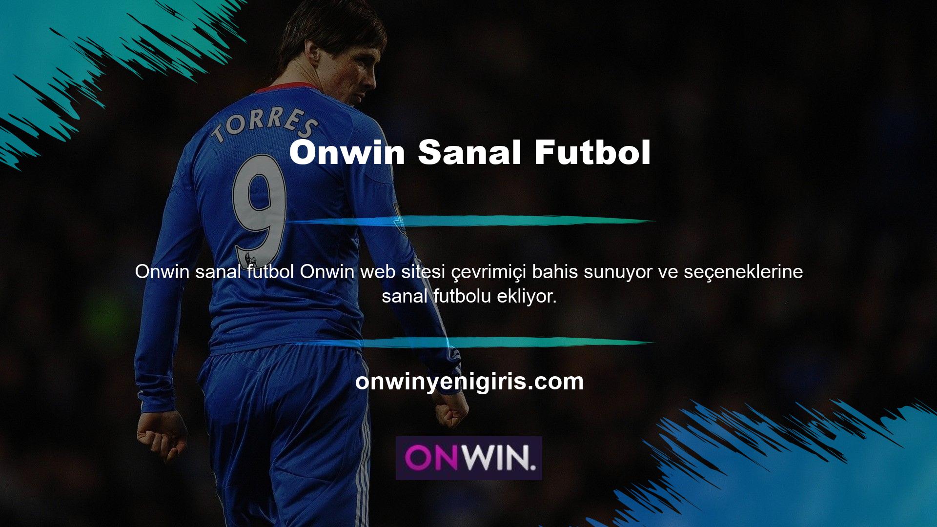 Onwin sanal futbol seçimleri çok çeşitlidir ve çok çeşitli bahis fırsatları sunar