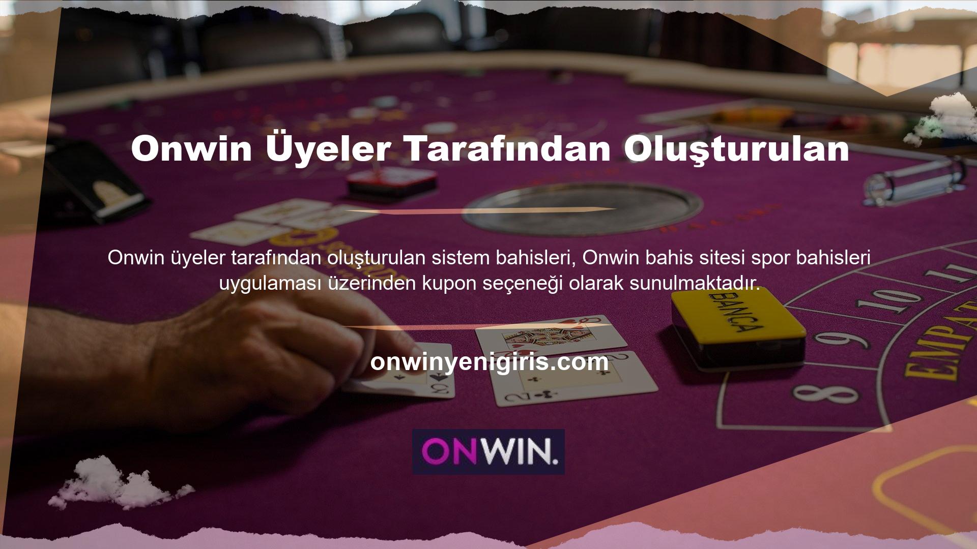 Onwin bahis sisteminde banko maçı tanımlamanız gerekmektedir